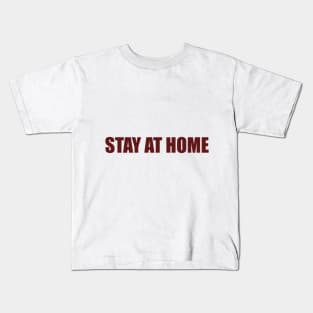 STAY AT HOME STAY SAFE Kids T-Shirt